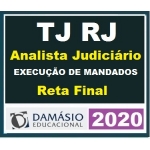 Reta Final - TJ RJ Analista Judiciário Execução de Mandados - PÓS EDITAL (DAMÁSIO 2020) Tribunal de Justiça do Rio de Janeiro
